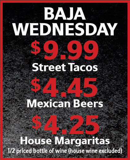 Baja Wednesday at CK's Tavern and Grill, street tacos, mexican beers and house margaritas.